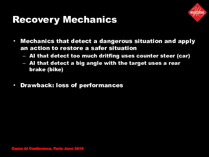 Recovery Mechanics Mechanics that detect a dangerous situation and apply an