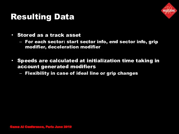 Resulting Data Stored as a track asset For each sector: start