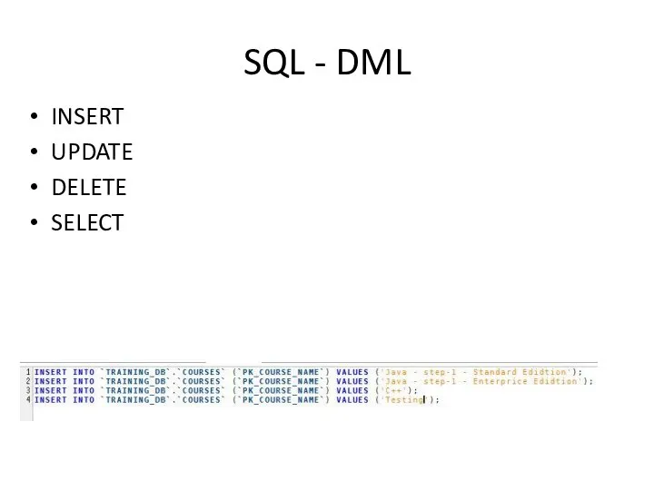 SQL - DML INSERT UPDATE DELETE SELECT