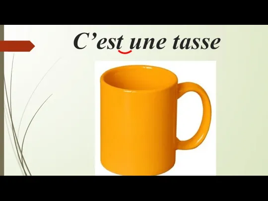 С’est une tasse