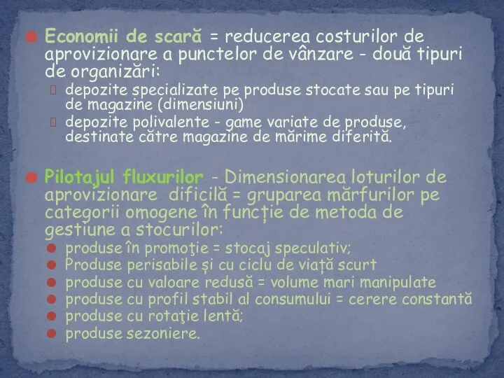 Economii de scară = reducerea costurilor de aprovizionare a punctelor de