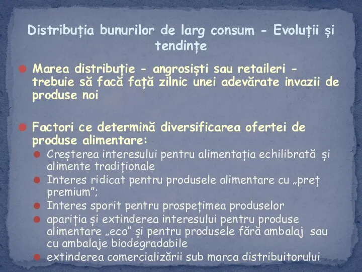 Marea distribuție - angrosiști sau retaileri - trebuie să facă față