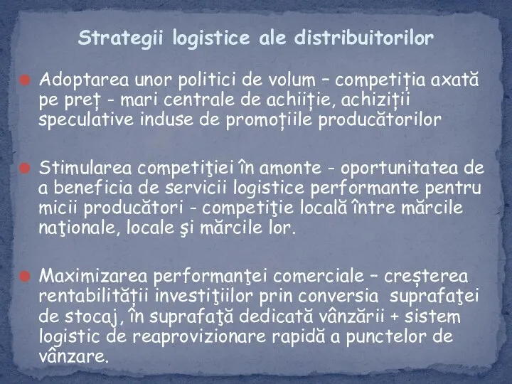 Adoptarea unor politici de volum – competiția axată pe preț -