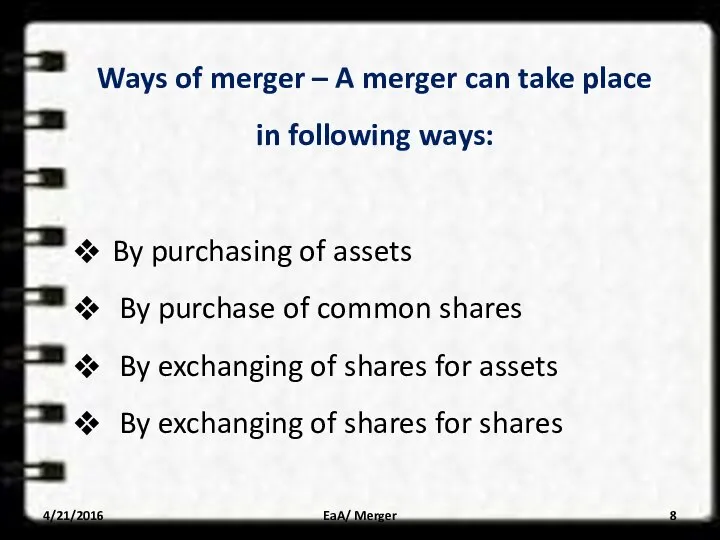 Ways of merger – A merger can take place in following
