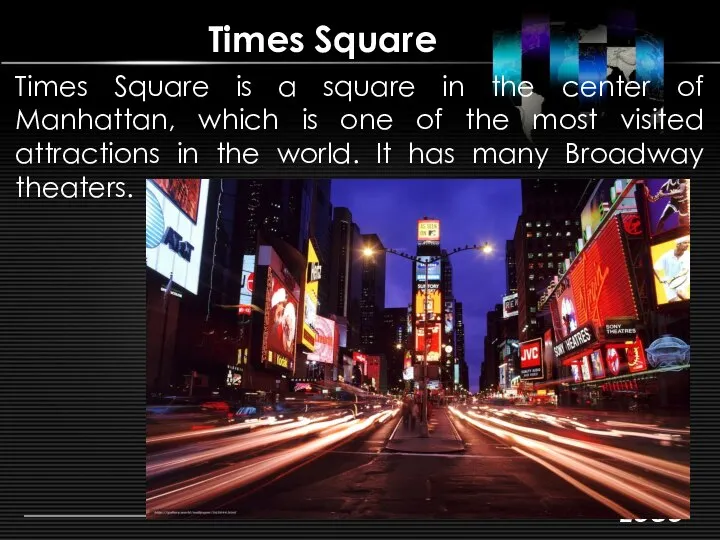 Times Square Times Square is a square in the center of