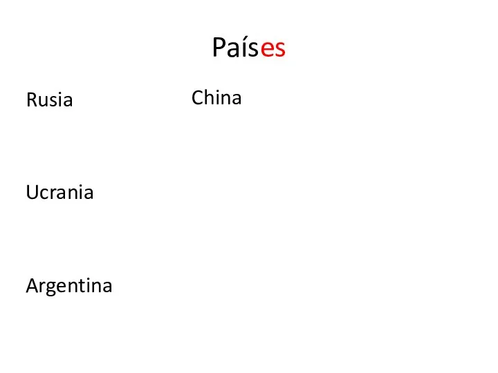 Países Rusia Ucrania Argentina China