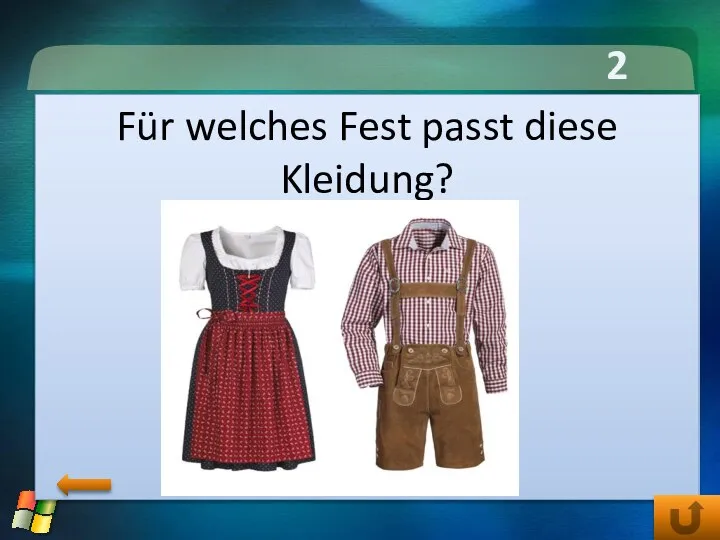 2 тур Für welches Fest passt diese Kleidung?