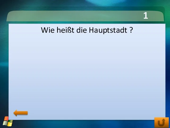 1 тур Wie heißt die Hauptstadt ?