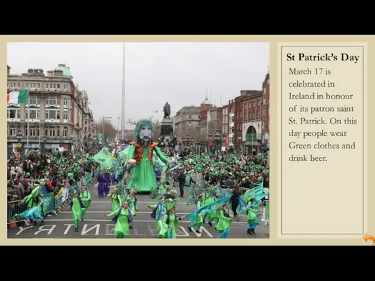 St Patrick’s Day March 17 is celebrated in Ireland in honour