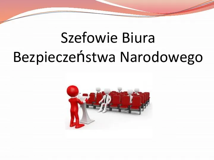 Szefowie Biura Bezpieczeństwa Narodowego