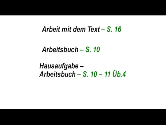 Arbeit mit dem Text – S. 16 Arbeitsbuch – S. 10