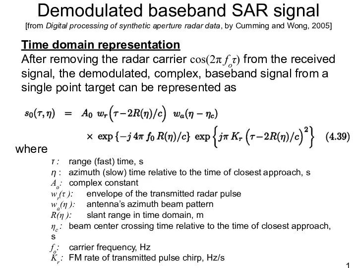 Demodulated baseband SAR signal [from Digital processing of synthetic aperture radar