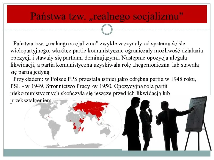 Państwa tzw. „realnego socjalizmu" Państwa tzw. „realnego socjalizmu" zwykle zaczynały od