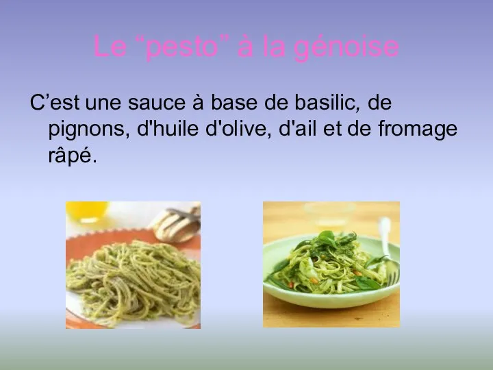 Le “pesto” à la génoise C’est une sauce à base de