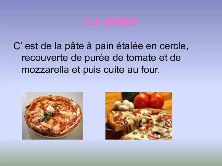 La pizza C’ est de la pâte à pain étalée en