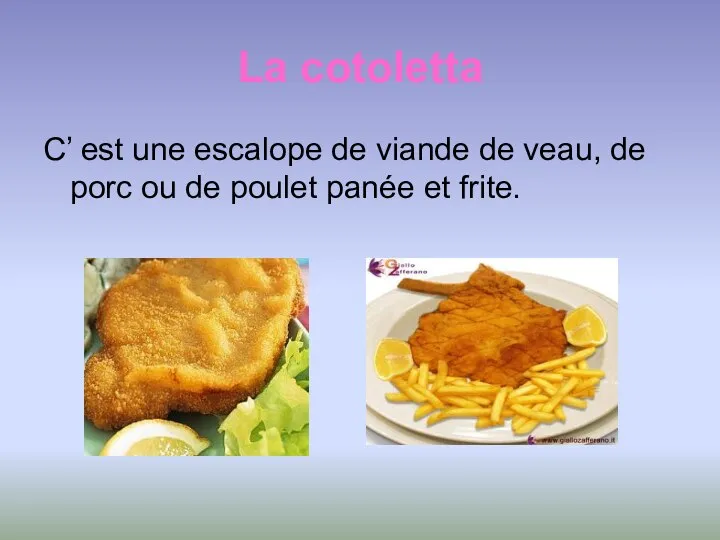 La cotoletta C’ est une escalope de viande de veau, de