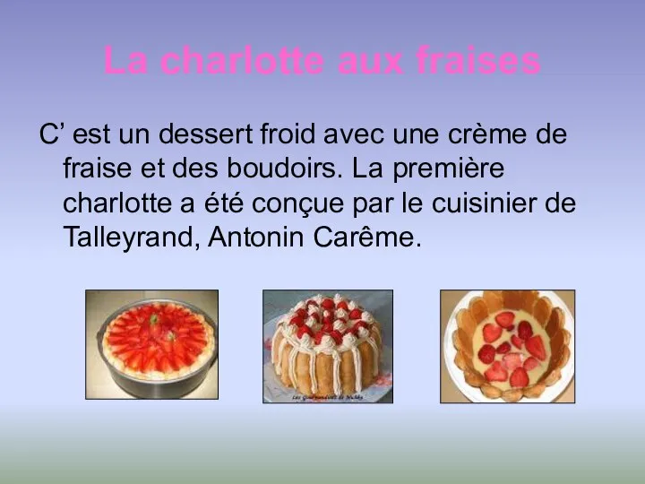 La charlotte aux fraises C’ est un dessert froid avec une