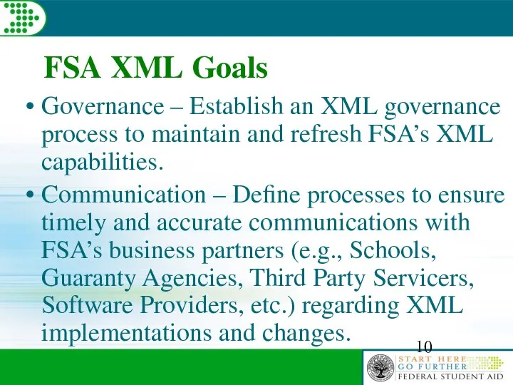 FSA XML Goals Governance – Establish an XML governance process to