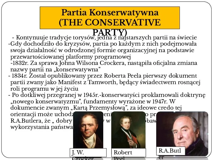 Partia Konserwatywna (THE CONSERVATIVE PARTY) - Kontynuuje tradycje torysów, jedna z