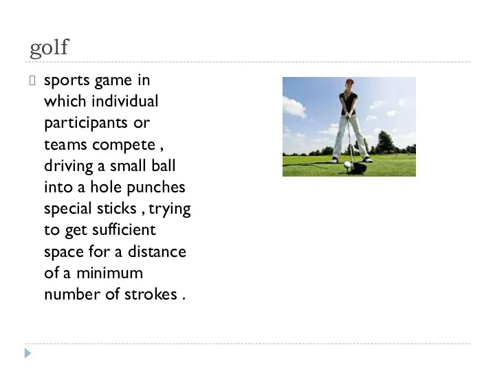 golf sports game in which individual participants or teams compete ,