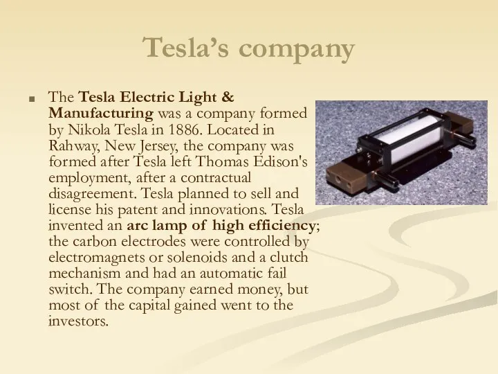 Tesla’s company The Tesla Electric Light & Manufacturing was a company