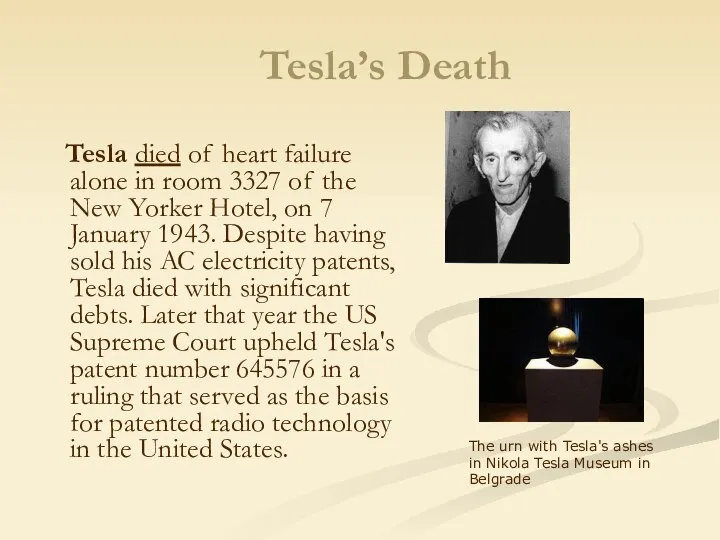 Tesla’s Death Tesla died of heart failure alone in room 3327