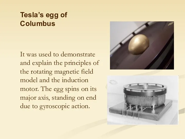 Tesla’s egg of Columbus It was used to demonstrate and explain