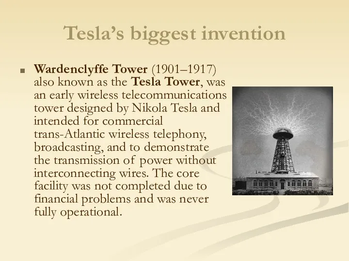 Tesla’s biggest invention Wardenclyffe Tower (1901–1917) also known as the Tesla