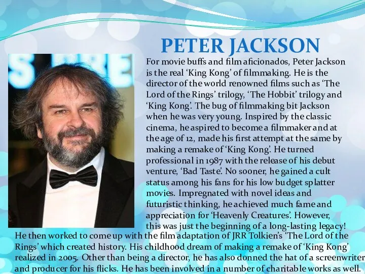 For movie buffs and film aficionados, Peter Jackson is the real