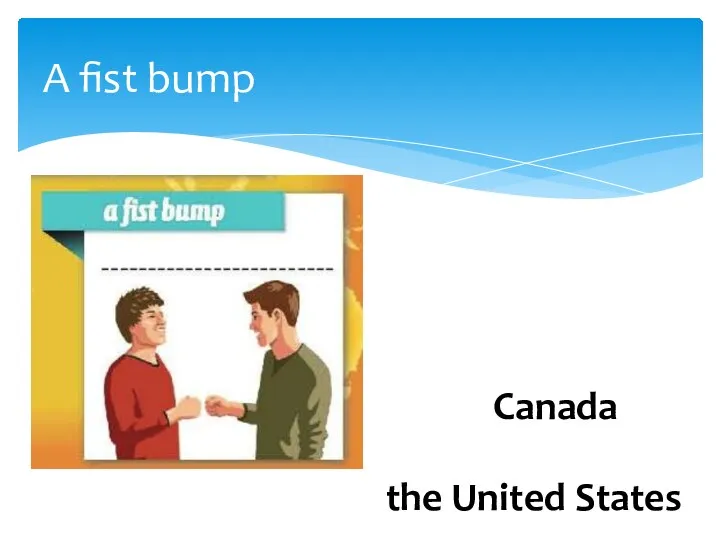 A fist bump the United States Canada