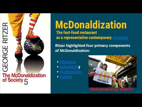 The fast-food restaurant as a representative contemporary paradigm McDonaldization Ritzer highlighted