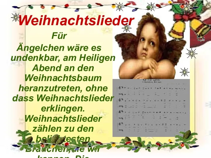 Weihnachtslieder Für Ängelchen wäre es undenkbar, am Heiligen Abend an den