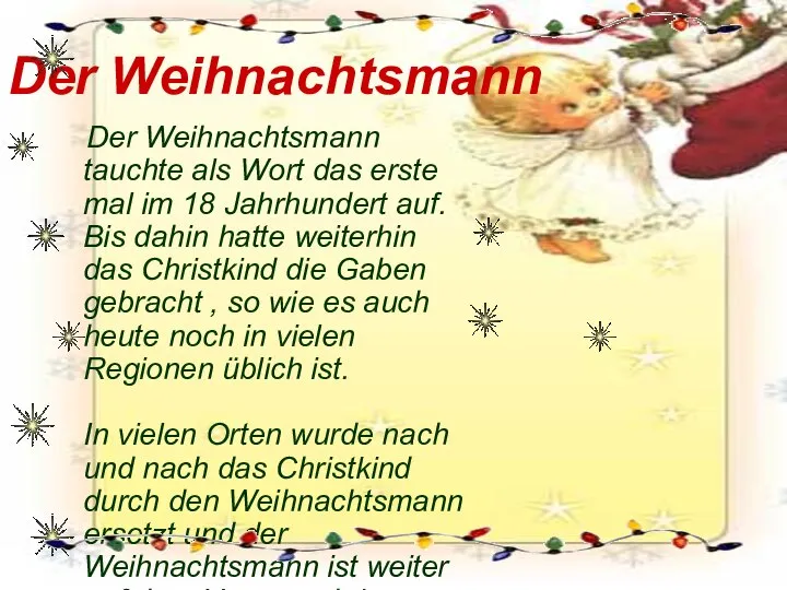 Der Weihnachtsmann Der Weihnachtsmann tauchte als Wort das erste mal im