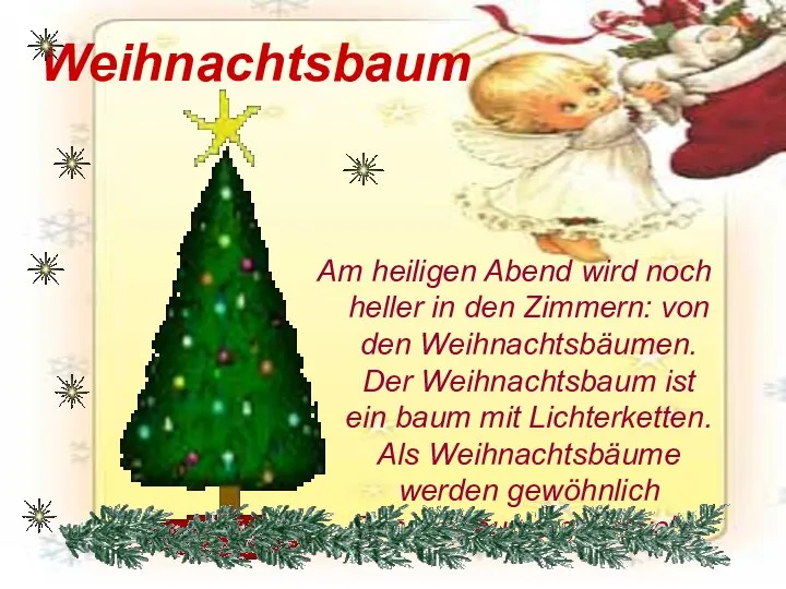 Weihnachtsbaum Am heiligen Abend wird noch heller in den Zimmern: von