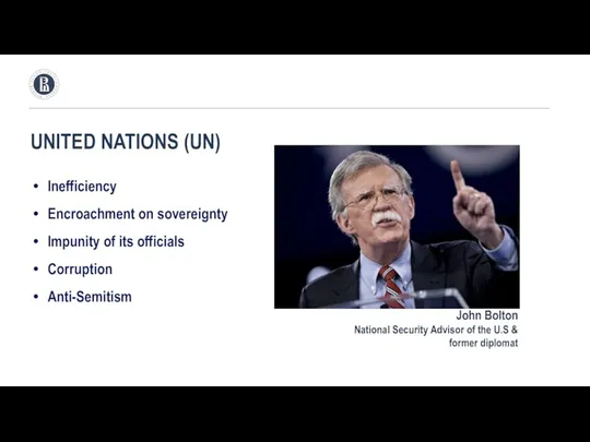 UNITED NATIONS (UN) John Bolton National Security Advisor of the U.S