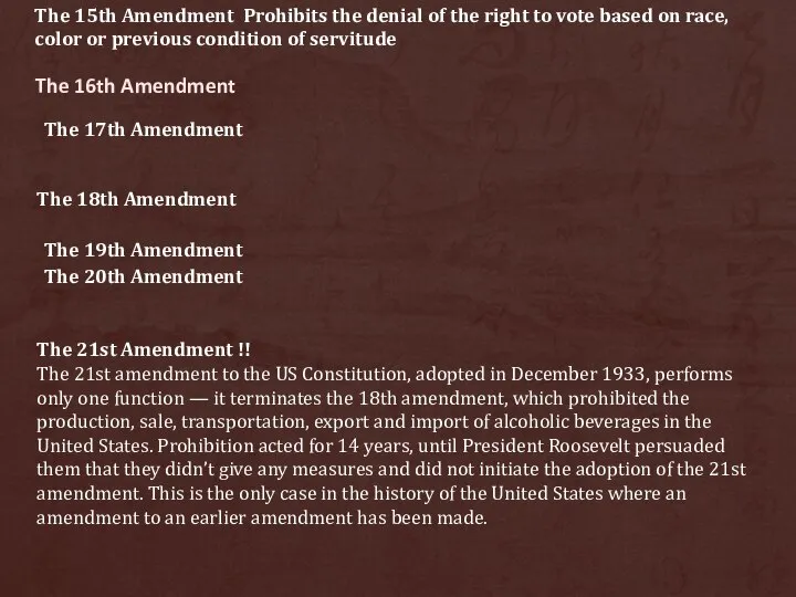 The 16th Amendment The 17th Amendment The 18th Amendment The 19th