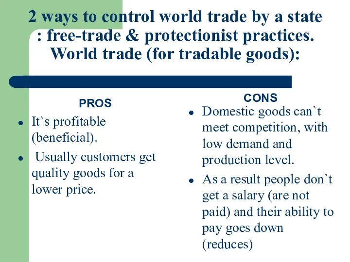 2 ways to control world trade by a state : free-trade