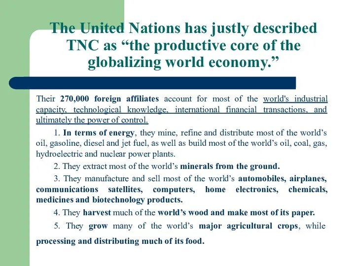 The United Nations has justly described TNC as “the productive core