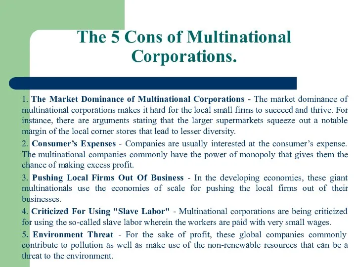 The 5 Cons of Multinational Corporations. 1. The Market Dominance of