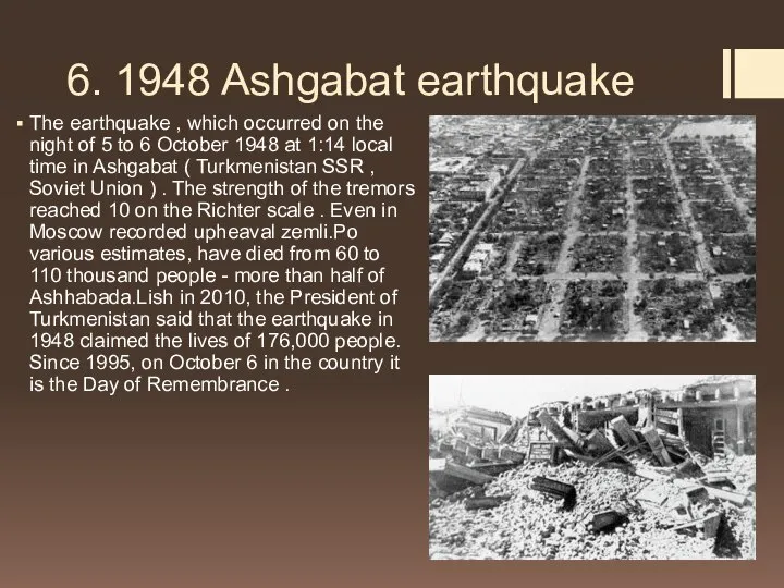 6. 1948 Ashgabat earthquake The earthquake , which occurred on the