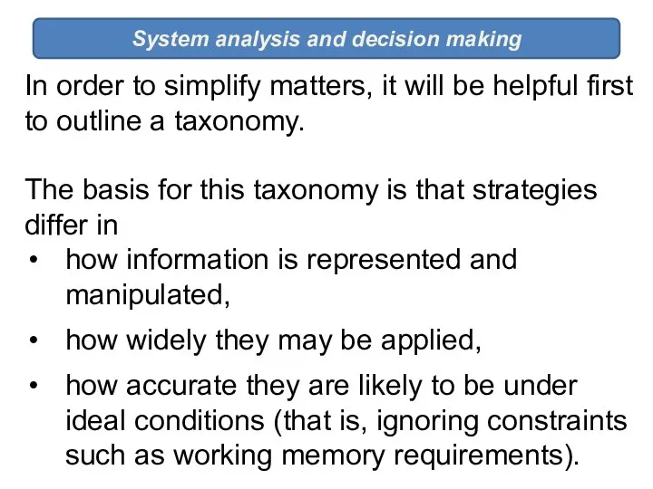 System analysis and decision making In order to simplify matters, it