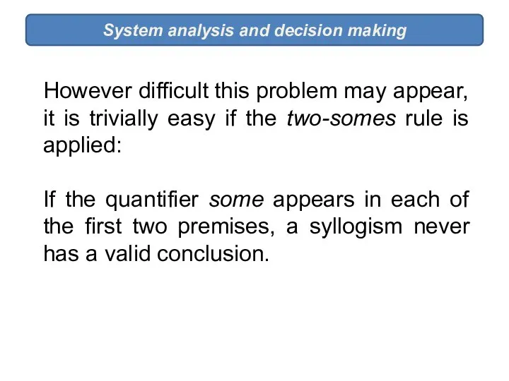System analysis and decision making However difficult this problem may appear,