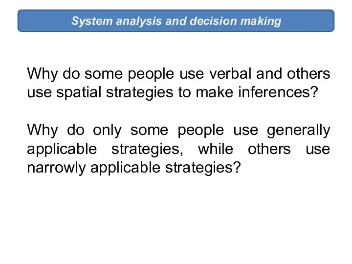 System analysis and decision making Why do some people use verbal
