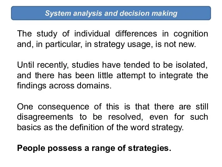 System analysis and decision making The study of individual differences in