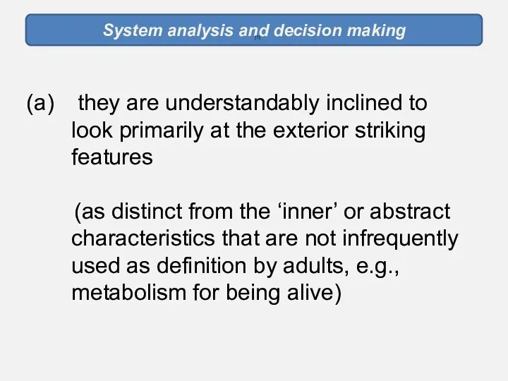 System analysis and decision making [1] they are understandably inclined to