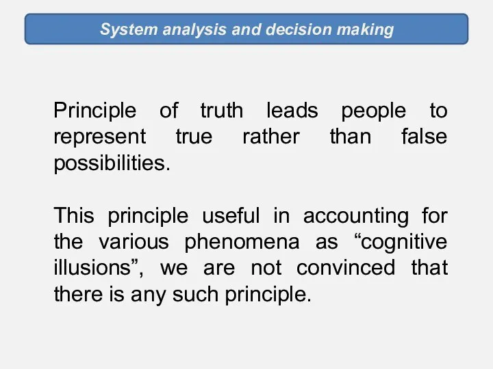 System analysis and decision making Principle of truth leads people to