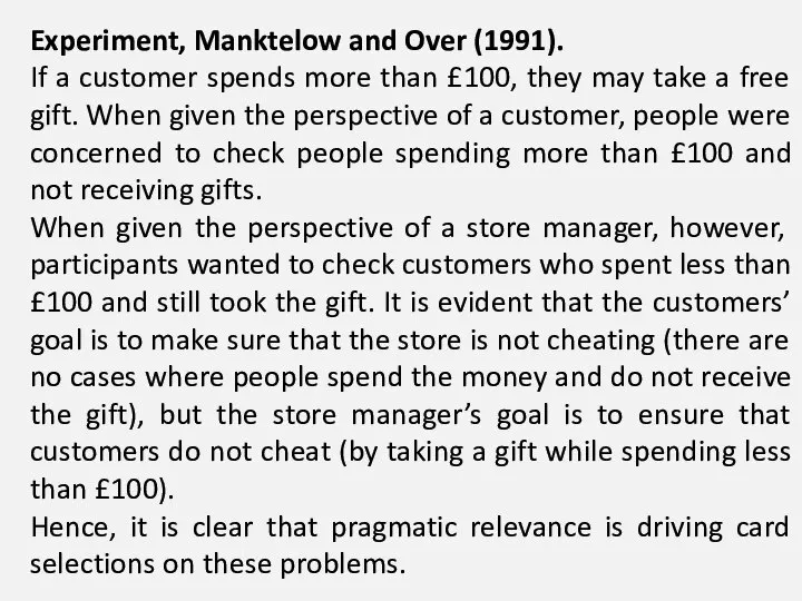Experiment, Manktelow and Over (1991). If a customer spends more than