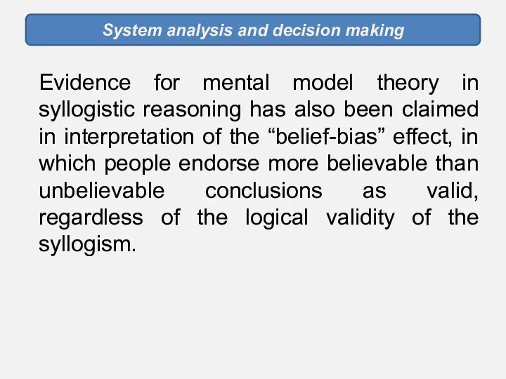 System analysis and decision making Evidence for mental model theory in