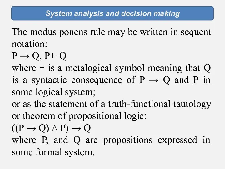 System analysis and decision making The modus ponens rule may be