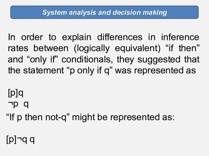 System analysis and decision making In order to explain differences in